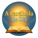 A Parábola do Dia